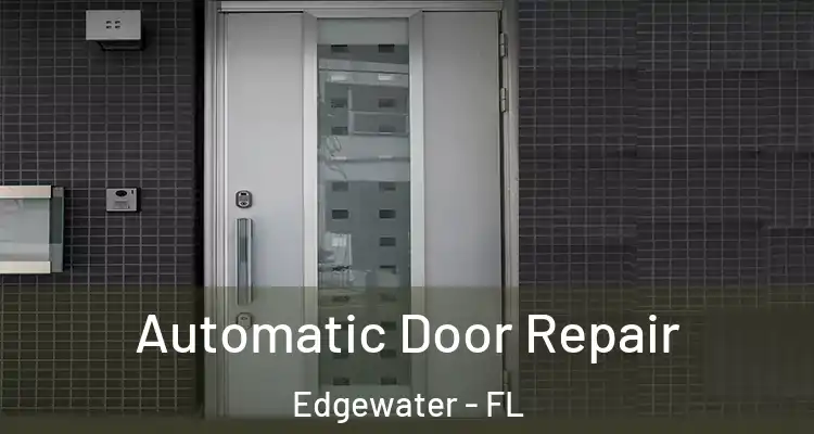  Automatic Door Repair Edgewater - FL