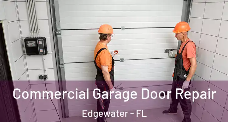  Commercial Garage Door Repair Edgewater - FL
