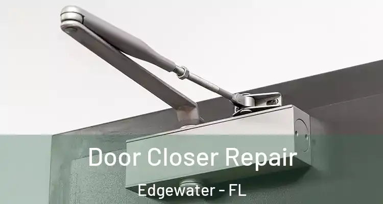  Door Closer Repair Edgewater - FL