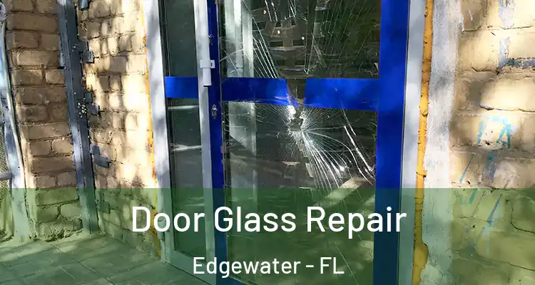  Door Glass Repair Edgewater - FL