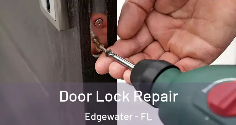  Door Lock Repair Edgewater - FL
