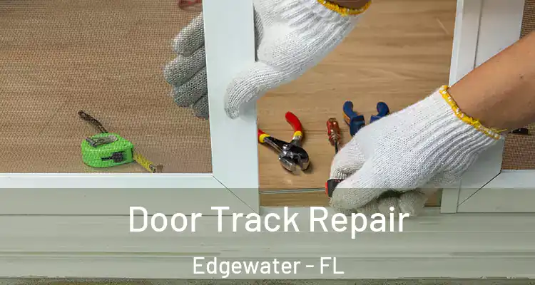  Door Track Repair Edgewater - FL