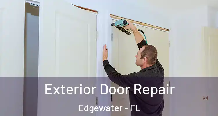  Exterior Door Repair Edgewater - FL