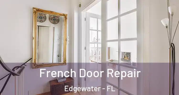  French Door Repair Edgewater - FL