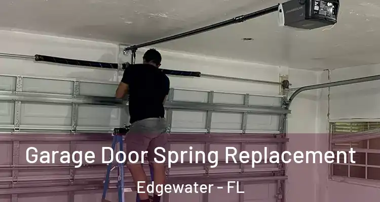  Garage Door Spring Replacement Edgewater - FL