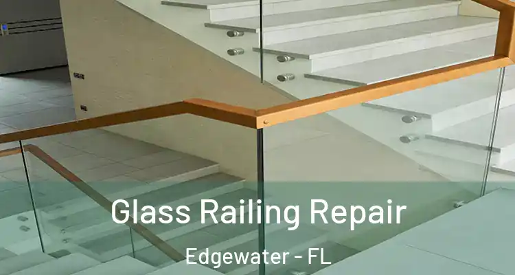  Glass Railing Repair Edgewater - FL