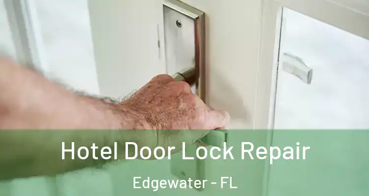  Hotel Door Lock Repair Edgewater - FL