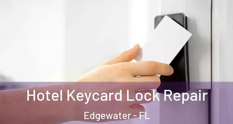  Hotel Keycard Lock Repair Edgewater - FL