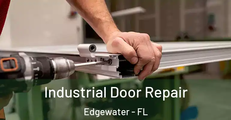  Industrial Door Repair Edgewater - FL