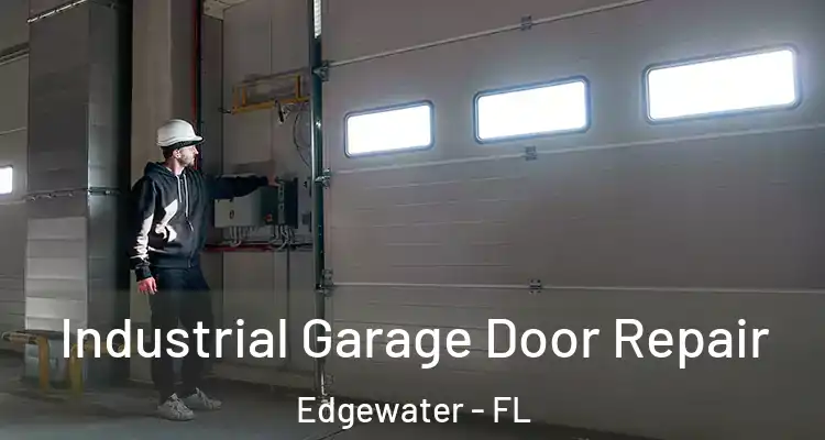  Industrial Garage Door Repair Edgewater - FL