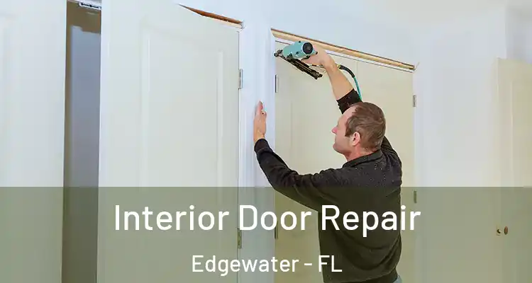  Interior Door Repair Edgewater - FL