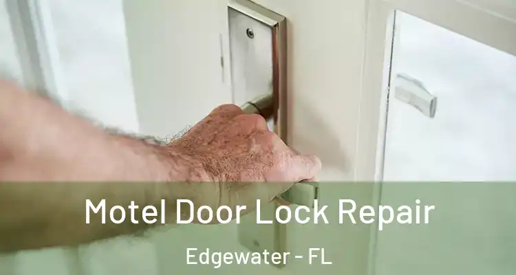  Motel Door Lock Repair Edgewater - FL