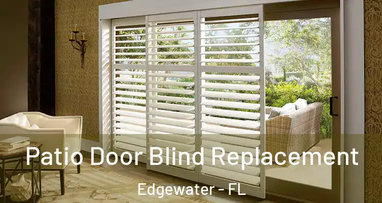  Patio Door Blind Replacement Edgewater - FL