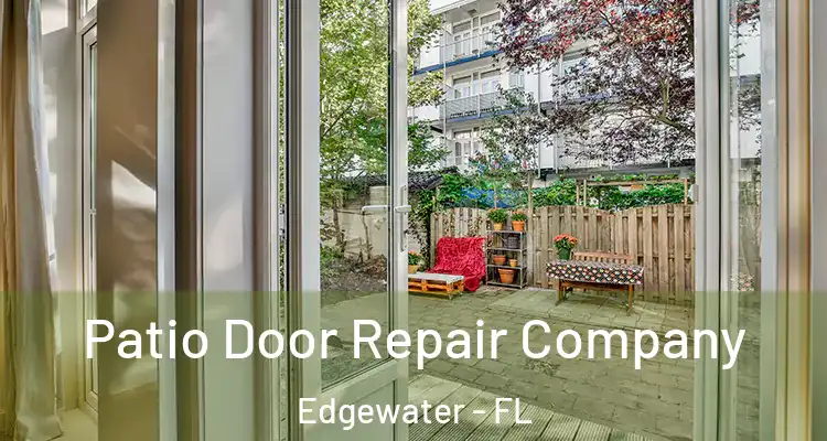  Patio Door Repair Company Edgewater - FL