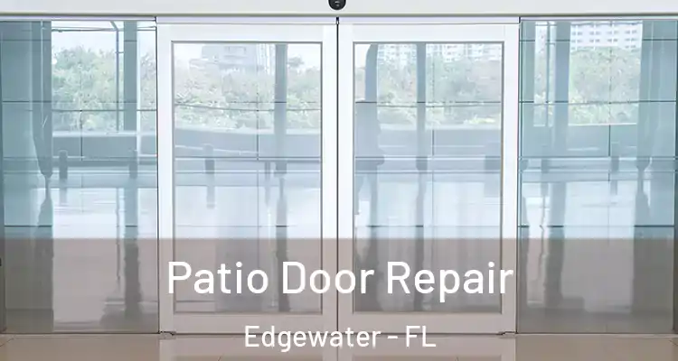  Patio Door Repair Edgewater - FL