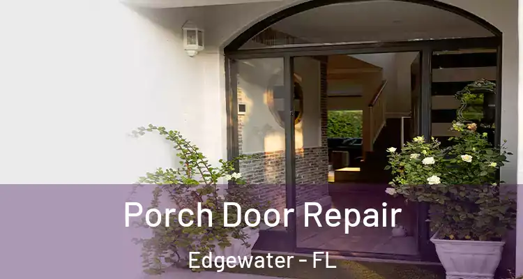  Porch Door Repair Edgewater - FL
