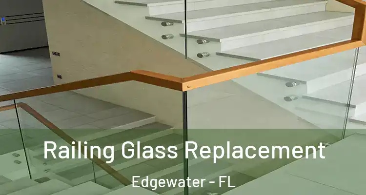 Railing Glass Replacement Edgewater - FL