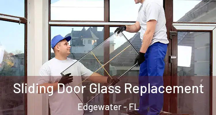  Sliding Door Glass Replacement Edgewater - FL