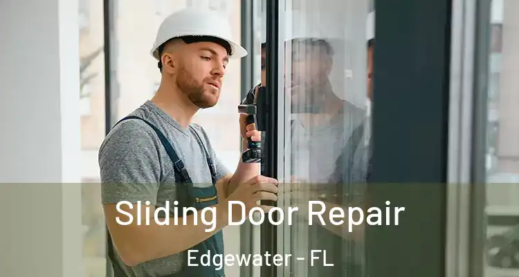  Sliding Door Repair Edgewater - FL