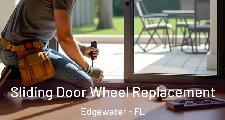  Sliding Door Wheel Replacement Edgewater - FL
