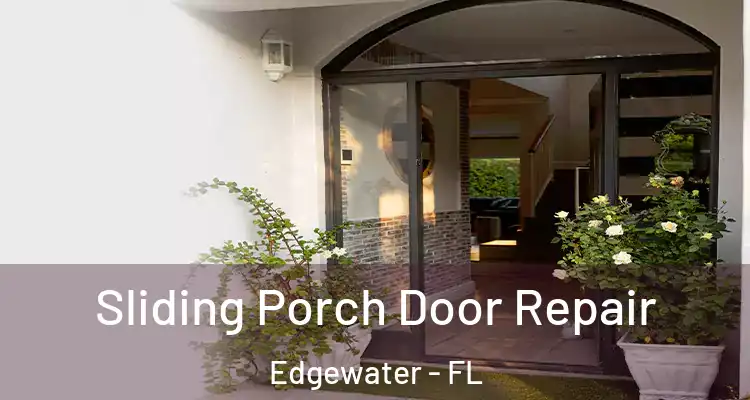  Sliding Porch Door Repair Edgewater - FL