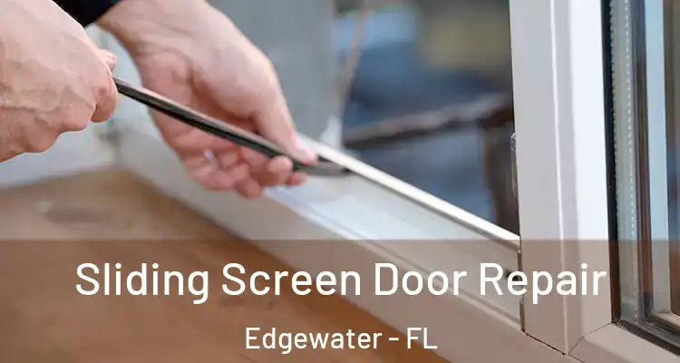  Sliding Screen Door Repair Edgewater - FL