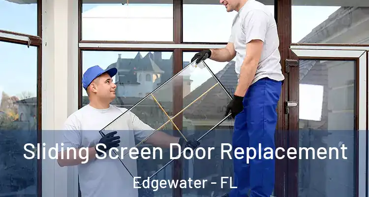  Sliding Screen Door Replacement Edgewater - FL
