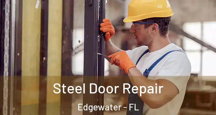  Steel Door Repair Edgewater - FL